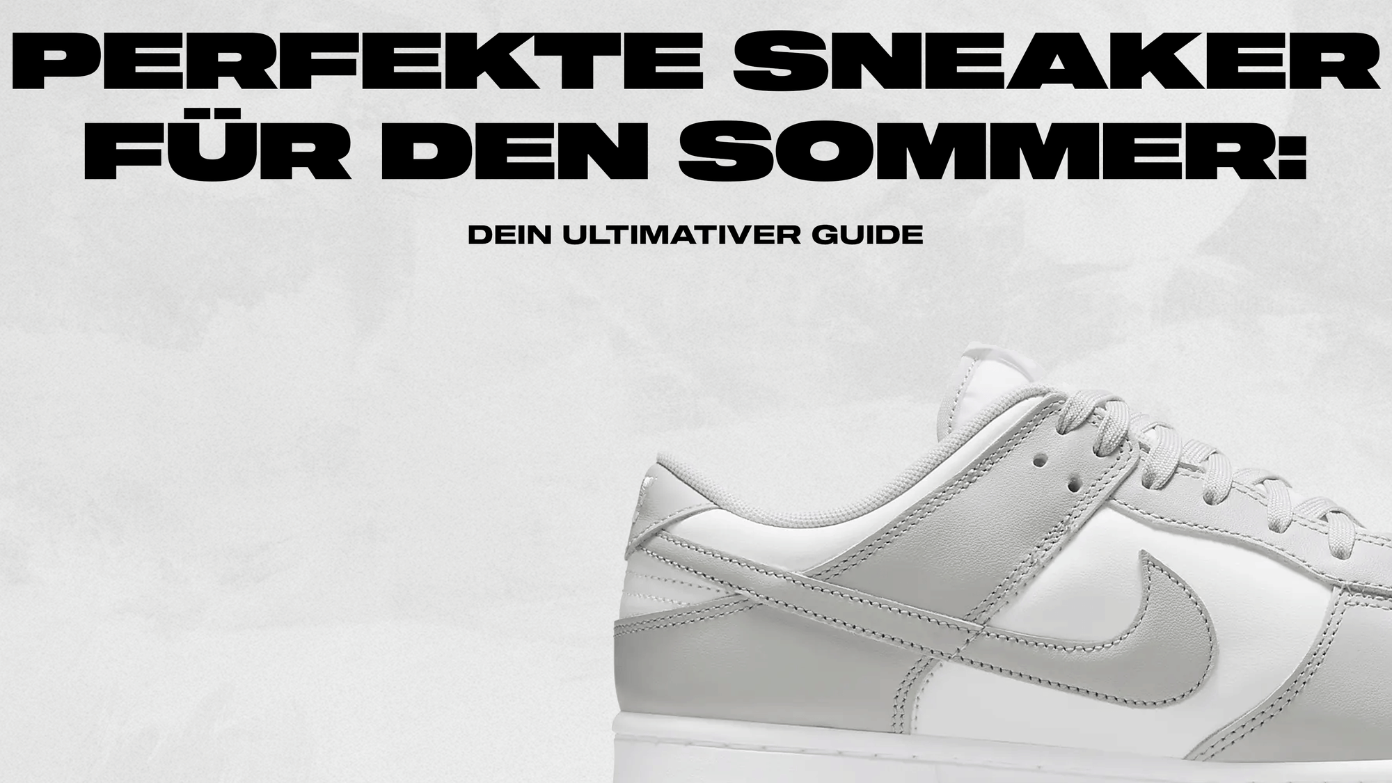 Perfekte Sneaker für den Sommer: Dein ultimativer Guide