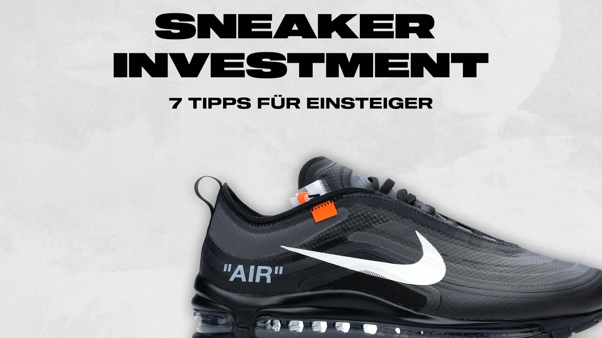 Sneaker Investment als Wertanlage: 7 Tipps für Einsteiger